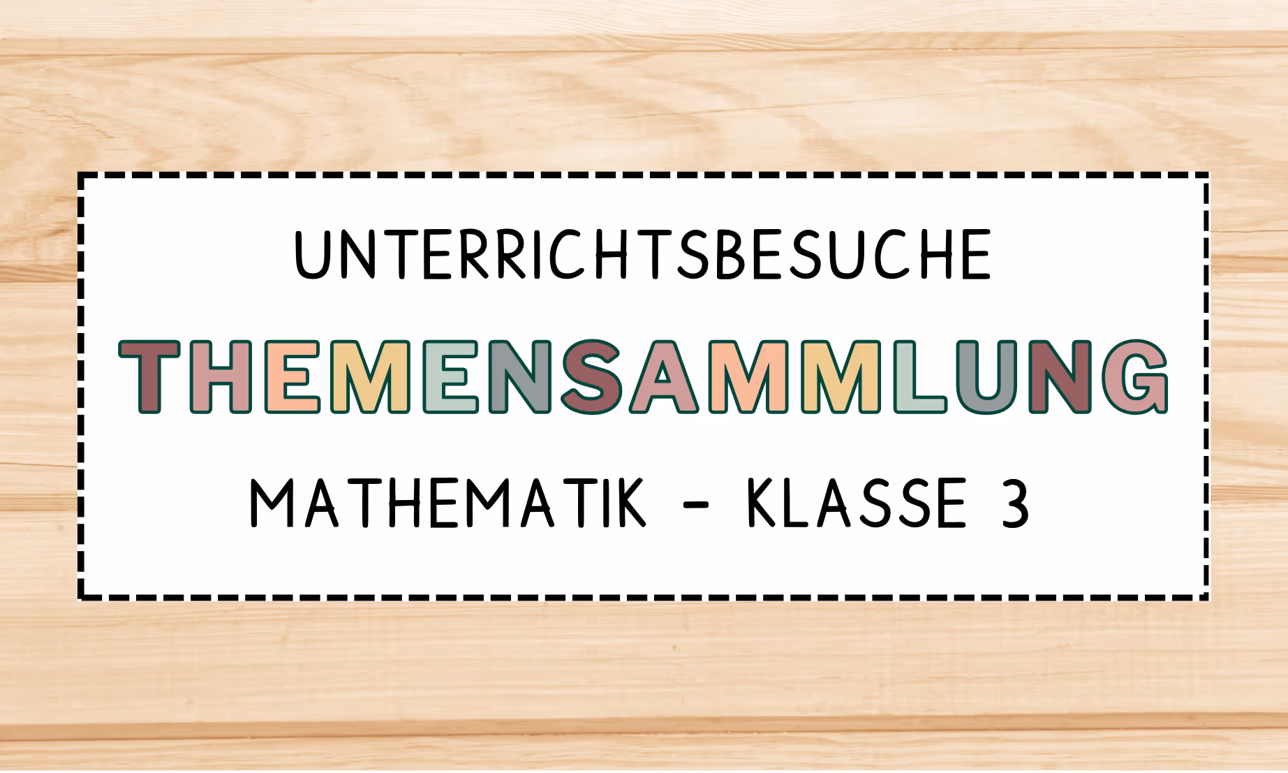 Ideen und Themensammlung Unterrichtsbesuche Mathematik Klasse 3