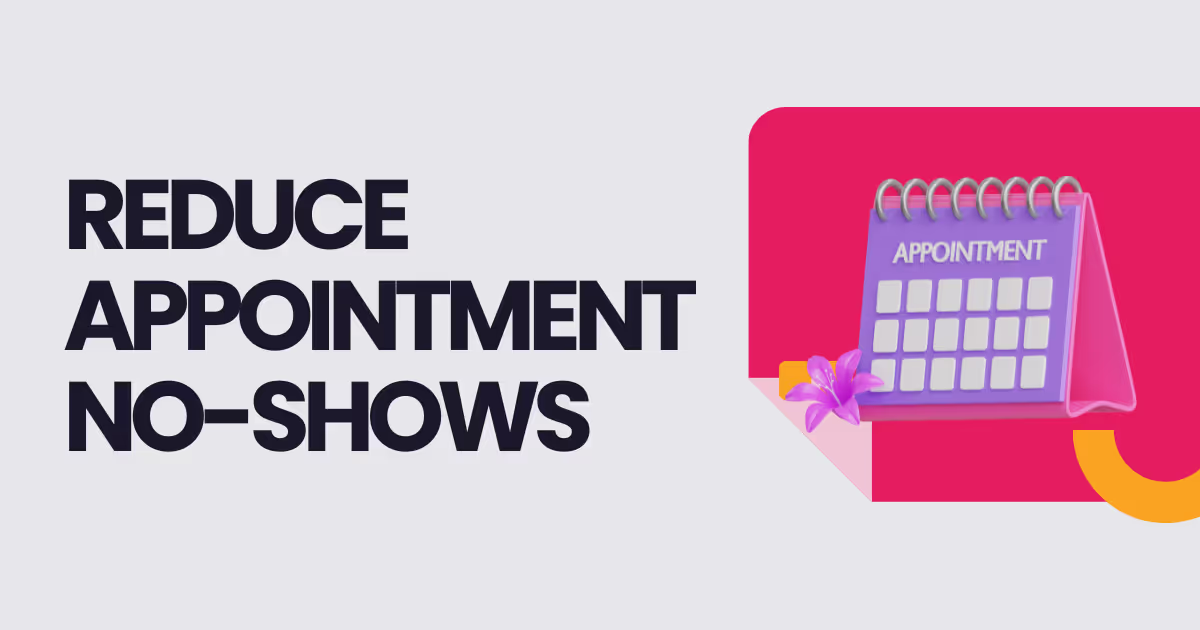 Reduce Appointment No-Shows