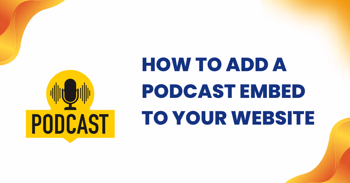 How To Add a Podcast Embed Website