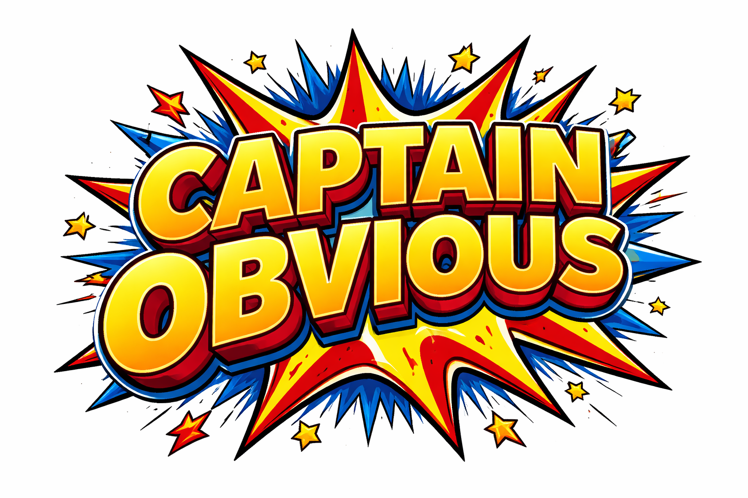 the words captain obvious drawn in an exciting, comic book manner