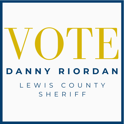 Elect Danny Riordan for Lewis County Sheriff