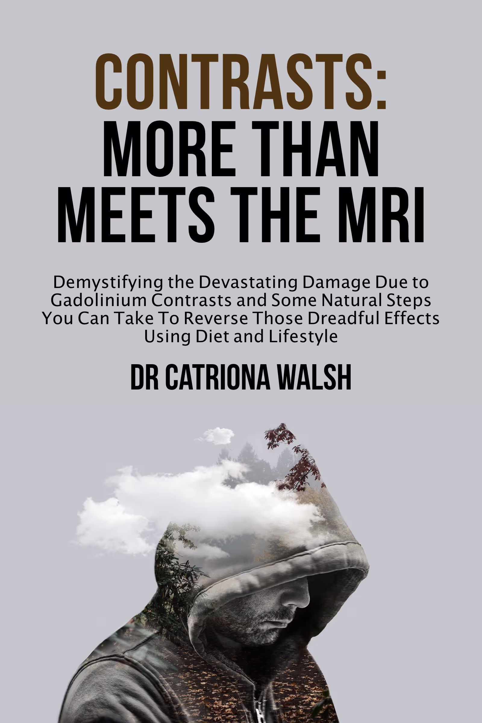 Book cover for Contrasts: More Than Meets the MRI.